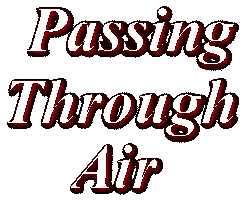 Passing Through Air